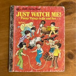 JUST WATCH ME! a Little Golden Book ©️ 1975